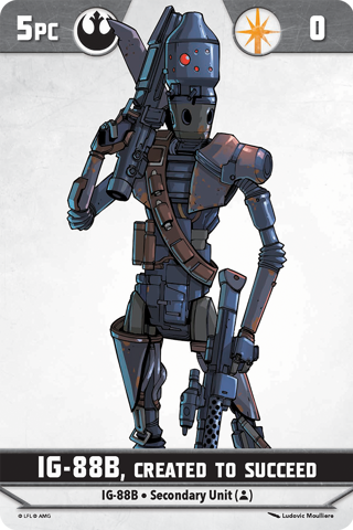 Shatterpoint IG 88B, Created To Succeed Unit Card
